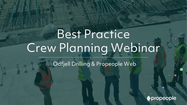 Watch the Odfjell Drilling Best Practice Crew Planning webinar