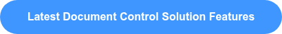 Latest Document Control Solution Features